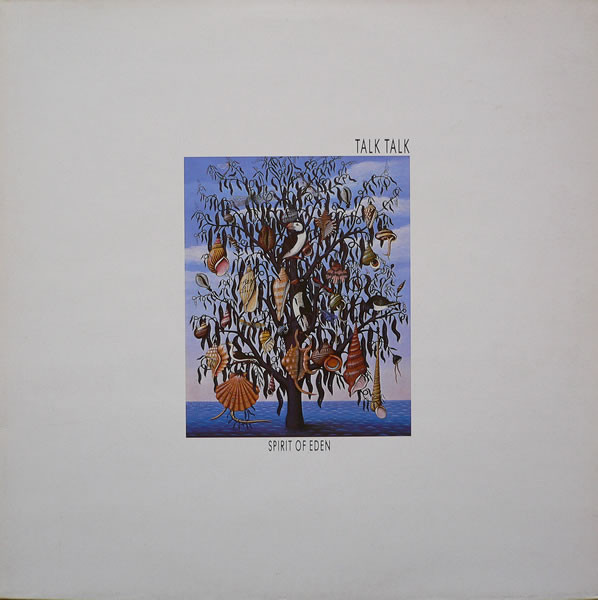 TALK TALK - SPIRIT OF EDEN