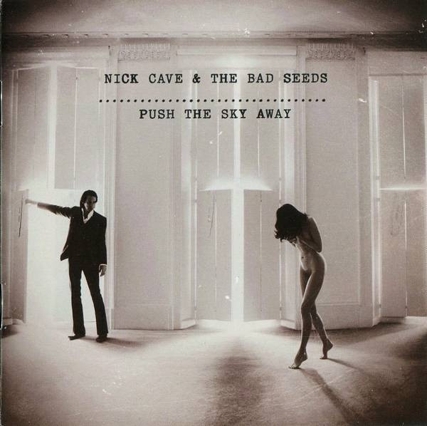 NICK CAVE & THE BAD SEEDS - Push The Sky Away (2013, Mute)