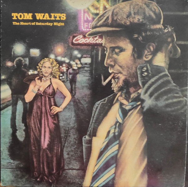 TOM WAITS - THE HEART OF SATURDAY NIGHT (1974, Asylum Records) © Discogs