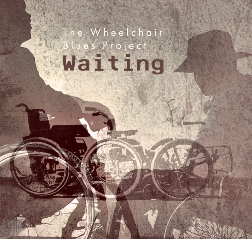 THE WHEELCHAIR BLUES PROJECT © THE WHEELCHAIR BLUES PROJECT